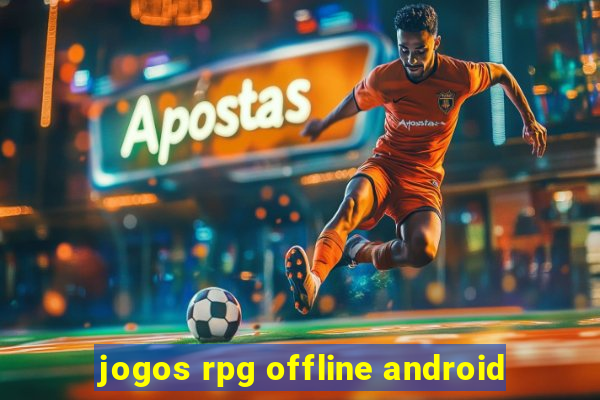 jogos rpg offline android